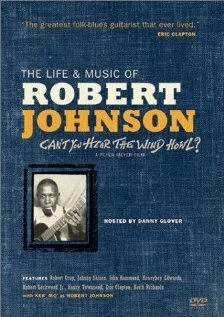Обложка (Постер) Can't You Hear the Wind Howl? The Life & Music of Robert Johnson (1998) HDRip Обложка (Постер) Can't You Hear the Wind Howl? The Life & Music of Robert Johnson (1998) HDRip