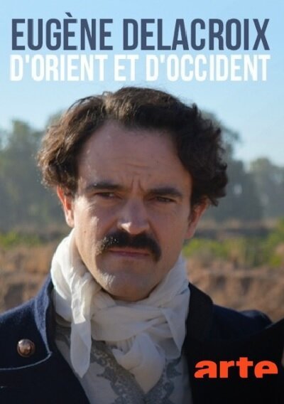 Обложка (Постер) Delacroix, d'orient et d'occident (2018) HDRip Обложка (Постер) Delacroix, d'orient et d'occident (2018) HDRip