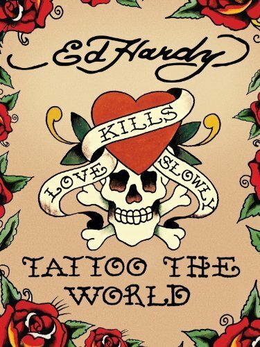 Обложка (Постер) Ed Hardy: Tattoo the World (2010) HDRip Обложка (Постер) Ed Hardy: Tattoo the World (2010) HDRip