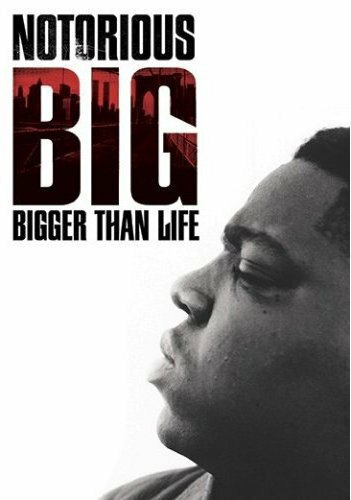 Обложка (Постер) Notorious B.I.G. Bigger Than Life (2007) HDRip Обложка (Постер) Notorious B.I.G. Bigger Than Life (2007) HDRip