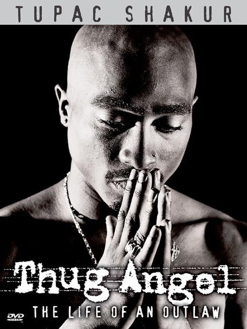 Обложка (Постер) Тупак Шакур: Хулиган-ангел / Tupac Shakur: Thug Angel (2002) HDRip