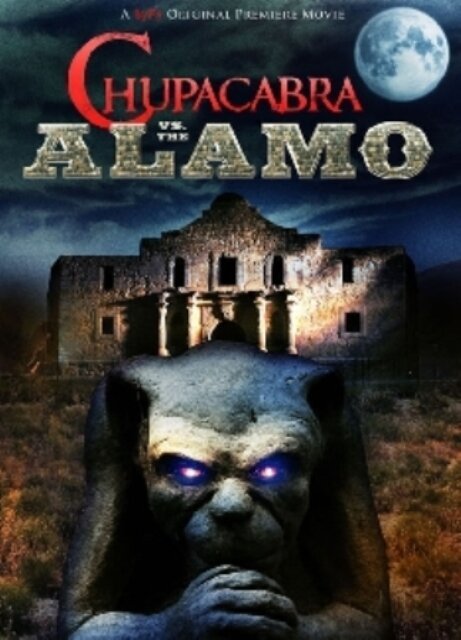 Обложка (Постер) Чупакабра против Аламо / Chupacabra vs. the Alamo (2013) HDRip