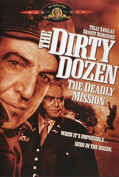 Обложка (Постер) Грязная дюжина: Смертельное задание / Dirty Dozen: The Deadly Mission (1987) SATRip