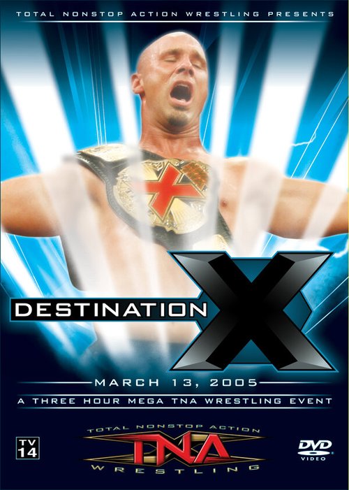 Обложка (Постер) TNA Назначение X / TNA Wrestling: Destination X (2005) 
