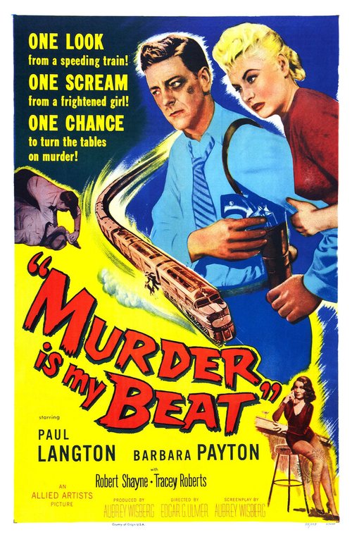 Обложка (Постер) Моё дело — убивать / Murder Is My Beat (1955) SATRip Обложка (Постер) Моё дело — убивать / Murder Is My Beat (1955) SATRip