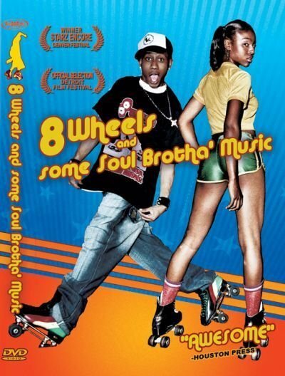 Обложка (Постер) 8 Wheels & Some Soul Brotha' Music (2003) HDRip Обложка (Постер) 8 Wheels & Some Soul Brotha' Music (2003) HDRip