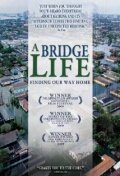 Обложка (Постер) A Bridge Life: Finding Our Way Home (2009) HDRip Обложка (Постер) A Bridge Life: Finding Our Way Home (2009) HDRip