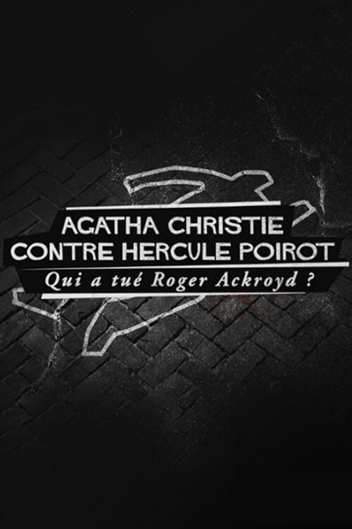Обложка (Постер) Agatha Christie contre Hercule Poirot: qui a tué Roger Ackroyd? (2016) CAMRip