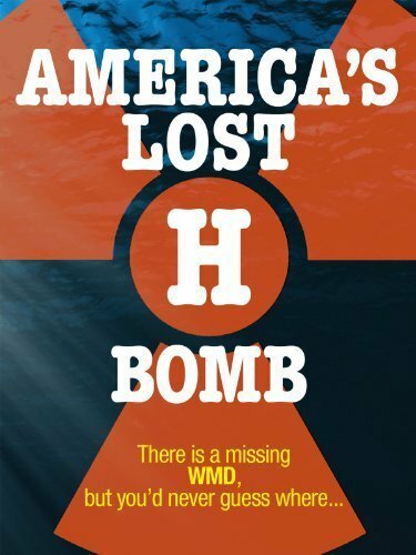 Обложка (Постер) America's Lost H-Bomb (2007) HDRip Обложка (Постер) America's Lost H-Bomb (2007) HDRip