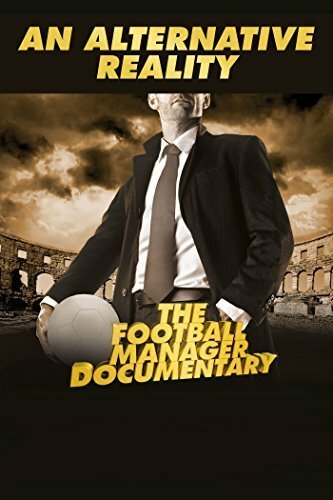 Обложка (Постер) An Alternative Reality: The Football Manager Documentary (2014) HDRip Обложка (Постер) An Alternative Reality: The Football Manager Documentary (2014) HDRip