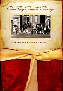 Обложка (Постер) And They Came to Chicago: The Italian American Legacy (2007) HDRip Обложка (Постер) And They Came to Chicago: The Italian American Legacy (2007) HDRip