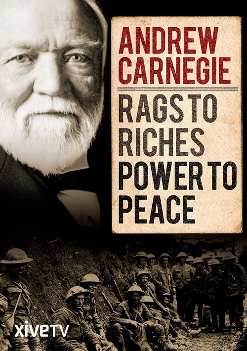 Обложка (Постер) Andrew Carnegie: Rags to Riches, Power to Peace (2015) HDRip Обложка (Постер) Andrew Carnegie: Rags to Riches, Power to Peace (2015) HDRip