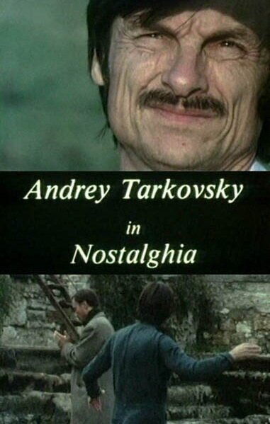 Обложка (Постер) Андрей Тарковский в «Ностальгии» / Andreij Tarkovskij in Nostalghia (1984) SATRip