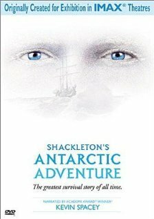 Обложка (Постер) Антарктическая одиссея Шеклтона / Shackleton's Antarctic Adventure (2001) HDRip