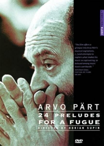 Обложка (Постер) Арво Пярт: 24 прелюдии / Arvo Pärt 24 prelüüdi ühele fuugale (2002) HDRip