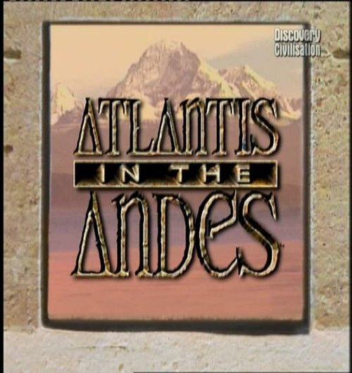 Обложка (Постер) Атлантида в Андах / Atlantis in the Andes (2001) HDRip