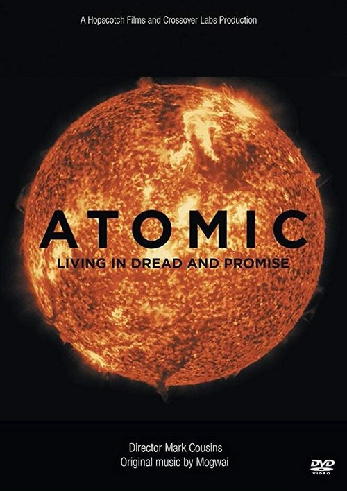 Обложка (Постер) Атомы: жизнь в надежде и страхе / Atomic: Living in Dread and Promise (2015) HDRip