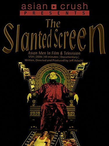 Обложка (Постер) Азиаты в Голливуде / The Slanted Screen (2006) HDRip