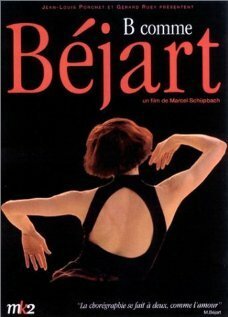 Обложка (Постер) «Б» как «Бежар» / B comme Béjart (2002) HDRip Обложка (Постер) «Б» как «Бежар» / B comme Béjart (2002) HDRip