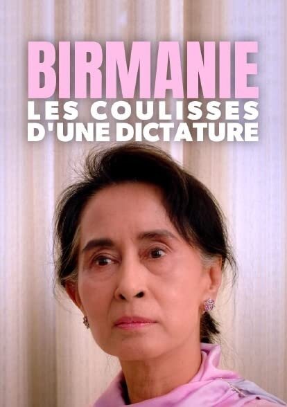 Обложка (Постер) Birmanie, les coulisses d'une dictature (2019) HDRip