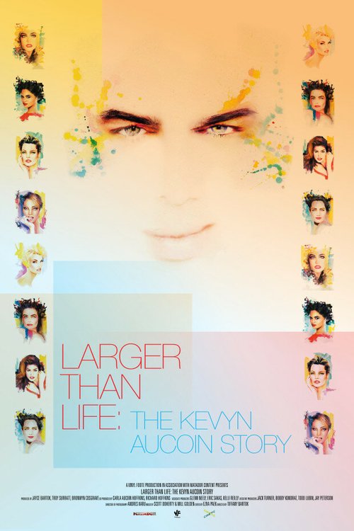 Обложка (Постер) Больше чем жизнь: История Кевина Аукойна / Larger Than Life: The Kevyn Aucoin Story (2017) HDRip