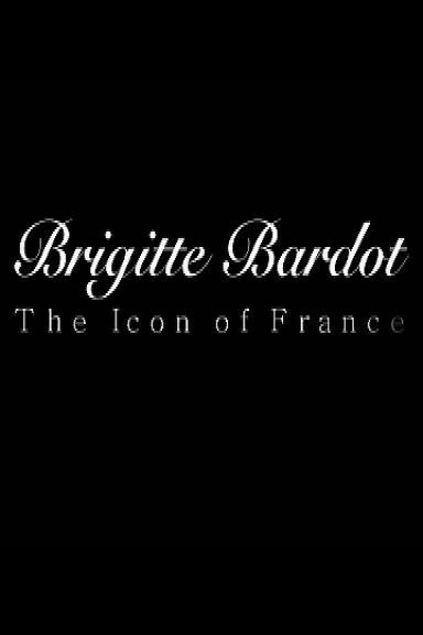Обложка (Постер) Брижит Бардо: Символ Франции / Brigitte Bardot: The Icon of France (2009) HDRip