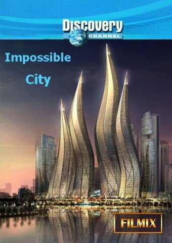 Обложка (Постер) Discovery: Невероятный город Дубай / Impossible City (2008) HDRip Обложка (Постер) Discovery: Невероятный город Дубай / Impossible City (2008) HDRip