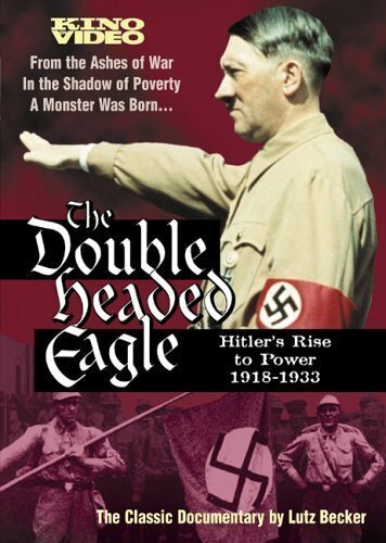 Обложка (Постер) Double Headed Eagle: Hitler's Rise to Power 1918-1933 (1973) SATRip