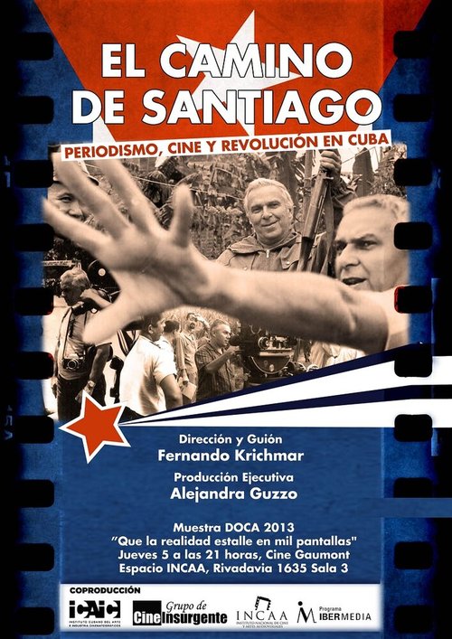 Обложка (Постер) El camino de Santiago: Periodismo, cine y revolución (2013) HDRip
