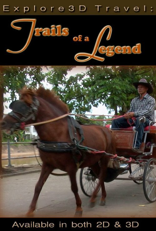 Обложка (Постер) Explore3D Travel: Trails of a Legend (2012) HDRip Обложка (Постер) Explore3D Travel: Trails of a Legend (2012) HDRip