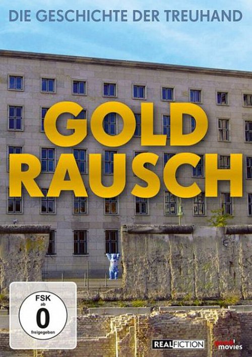 Обложка (Постер) Goldrausch - Die Geschichte der Treuhand (2012) HDRip Обложка (Постер) Goldrausch - Die Geschichte der Treuhand (2012) HDRip