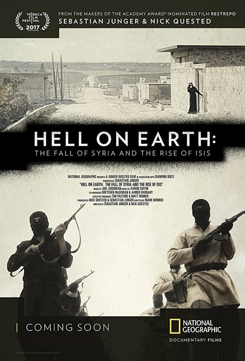 Обложка (Постер) Hell on Earth: The Fall of Syria and the Rise of ISIS (2017) HDRip