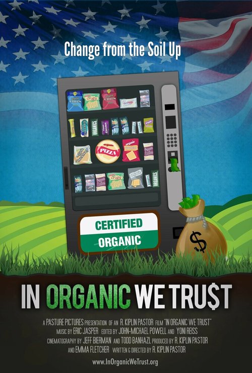 Обложка (Постер) In Organic We Trust (2012) HDRip Обложка (Постер) In Organic We Trust (2012) HDRip