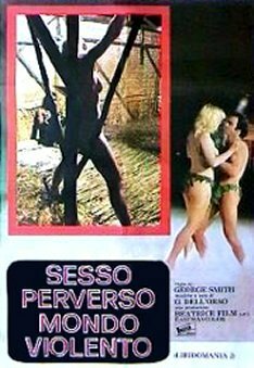 Обложка (Постер) Извращенный секс жестокого мира / Sesso perverso, mondo violento (1980) SATRip