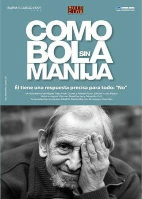 Обложка (Постер) Как шар без рукоятки / Como bola sin manija (2010) HDRip Обложка (Постер) Как шар без рукоятки / Como bola sin manija (2010) HDRip