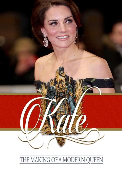 Обложка (Постер) Kate: The Making of a Modern Queen (2017) HDRip Обложка (Постер) Kate: The Making of a Modern Queen (2017) HDRip
