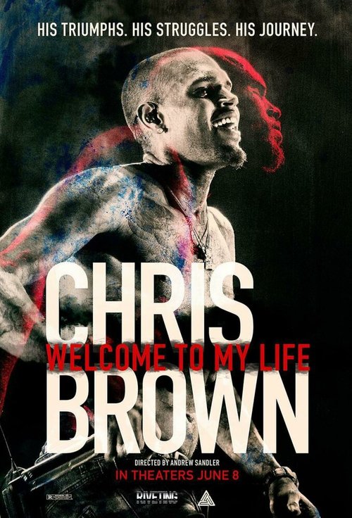 Обложка (Постер) Крис Браун: Добро пожаловать в мою жизнь / Chris Brown: Welcome to My Life (2017) HDRip