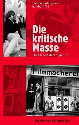 Обложка (Постер) Критическая масса / Die kritische Masse - Film im Untergrund, Hamburg '68 (1998) HDRip
