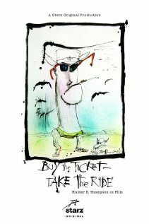 Обложка (Постер) Купи билет — и в дорогу! / Buy the Ticket, Take the Ride: Hunter S. Thompson on Film (2006) HDRip