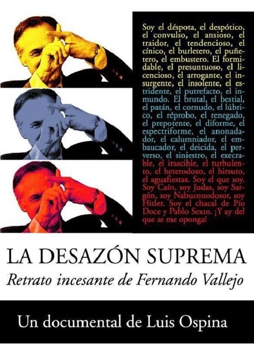 Обложка (Постер) La desazón suprema: Retrato de Fernando Vallejo (2003) HDRip