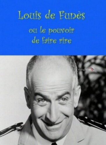 Обложка (Постер) Луи де Фюнес, или Искусство смешить / Louis de Funès ou Le pouvoir de faire rire (2003) HDRip Обложка (Постер) Луи де Фюнес, или Искусство смешить / Louis de Funès ou Le pouvoir de faire rire (2003) HDRip