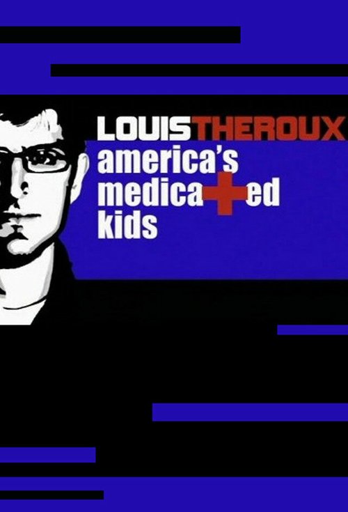 Обложка (Постер) Луи Теру: Детская медицина в Америке / Louis Theroux: America's Medicated Kids (2010) HDRip Обложка (Постер) Луи Теру: Детская медицина в Америке / Louis Theroux: America's Medicated Kids (2010) HDRip