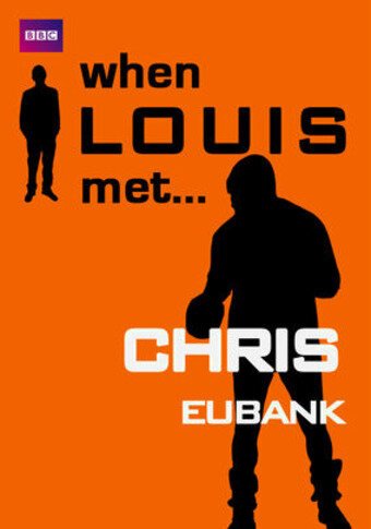 Обложка (Постер) Луи встречает: Крис Юбенк / When Louis Met... Chris Eubank (2002) HDRip
