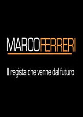 Обложка (Постер) Марко Феррери. Режиссер, который пришел из будущего / Marco Ferreri: Il regista che venne dal futuro (2007) HDRip Обложка (Постер) Марко Феррери. Режиссер, который пришел из будущего / Marco Ferreri: Il regista che venne dal futuro (2007) HDRip