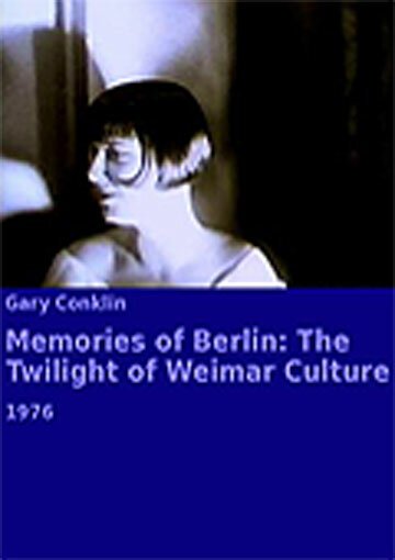 Обложка (Постер) Memories of Berlin: The Twilight of Weimar Culture (1976) SATRip