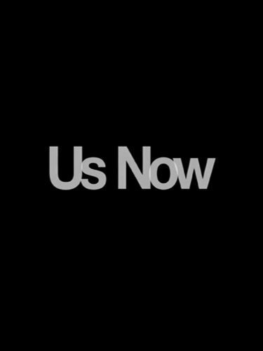 Обложка (Постер) Мы сейчас / Us Now (2009) HDRip Обложка (Постер) Мы сейчас / Us Now (2009) HDRip