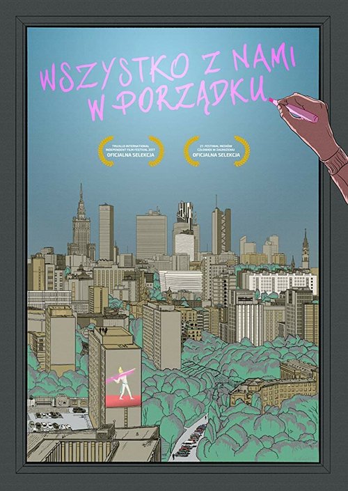 Обложка (Постер) Мы в порядке / Wszystko z nami w porzadku (2018) HDRip