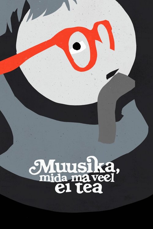 Обложка (Постер) Музыка, которую я еще не знаю / Muusika, mida ma veel ei tea (2021) HDRip