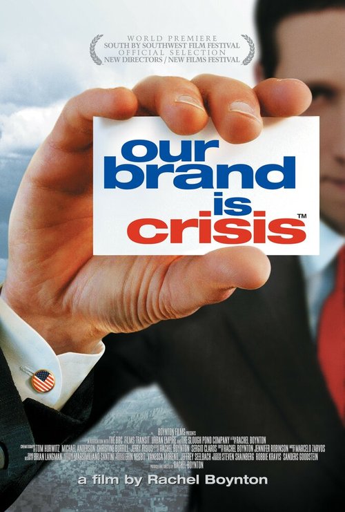 Обложка (Постер) Наш бренд — кризис / Our Brand Is Crisis (2005) HDRip Обложка (Постер) Наш бренд — кризис / Our Brand Is Crisis (2005) HDRip