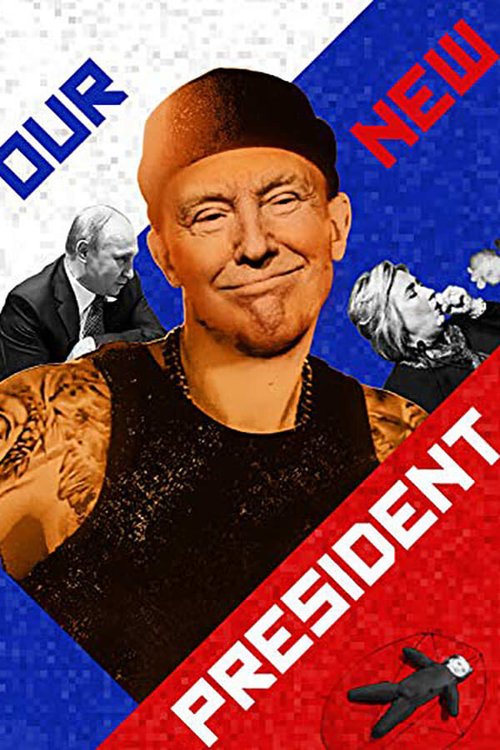 Обложка (Постер) Наш новый президент / Our New President (2018) HDRip